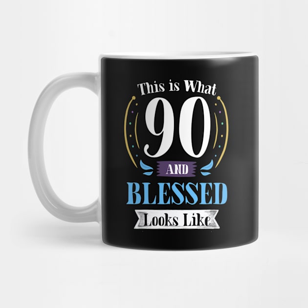 90 and Blessed T-shirt 90th Birthday Gift for Men Women by carasantos